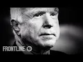 Inside the Night McCain Helped Doom the Republican Health Care Bill McCain FRONTLINE