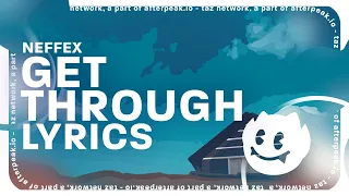 NEFFEX Get Through Lyrics 