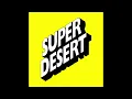 Download Lagu desert sand feels warm at night - Super Desert