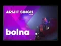 Lagu Bolna - Live | Arijit Singh Live | MTV India Tour 2018 HD