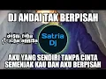 Download Lagu DJ ANDAI TAK BERPISAH || AKU YANG SENDIRI TANPA CINTA REMIX FULLBASS TERBARU VIRAL TIK TOK 2023