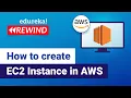 How to create EC2 Instance in AWS AWS EC2 Tutorial AWS Tutorial Edureka AWS Rewind - 4