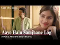Download Lagu Aaye Hain Samjhane Log | Papon \u0026 Pratibha Singh Baghel | Latest Romantic Song | Sufiscore