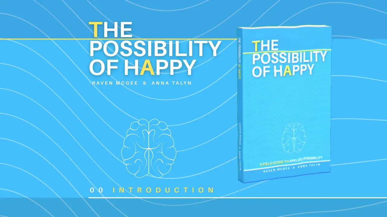 The Possibility of Happy - PODCAST 00 - Overview Introduction