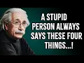 FOUR THINGS A STUPID MAN ALWAYS SAYS The Brutal Truth Most People Learn Too Late
