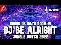 Download Lagu SOUND OF SATU ROOM !!! DJ BE ALRIGHT X VOCATION NEW JUNGLE DUTCH 2022 FULL BASS