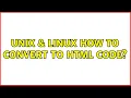 Unix Linux How to convert to HTML code 5 Solutions
