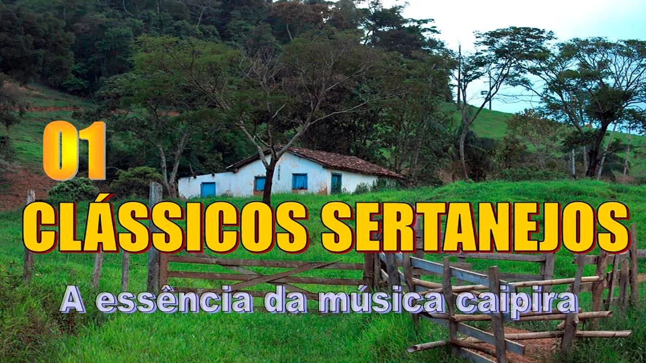 Clássicos Sertanejos 01- A verdadeira essência da música sertaneja caipira   (Seleção top modão)