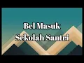 Bel Masuk Sekolah Santri