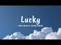 Lucky - Jason Mraz ft. Colbie Caillat | Lyrics