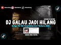 Download Lagu DJ GALAU JADI HILANG X AMOR MASHUP BY DJ @HSPN RMX  SOUND EPAM TASTIC VIRAL Slowed & Reverb🎧🤙