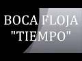 boca floja tiempo con letra