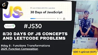08 - JS30 Master Function Composition in JavaScript LeetCode Explained