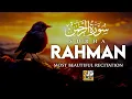 Surah Ar Rahman سورة الرحمن | Emotional Comfort \u0026 Ultimate Spiritual Relaxation | Noor Pulse Tv