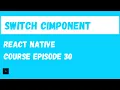Switch Component Add contact to favorites React Native Beginner Project Course