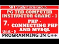 7 UNIT - 5 Connecting PHP and MYSQL PGTRB Computer Instructor Grade I SRT Study Circle Group