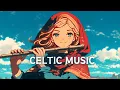 Download Lagu Celtic Music - Soothing Soul Flute / Relaxing Medieval Music Mix for Work \u0026 Study, sleep,【作業用BGM】