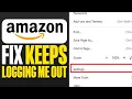 How To Fix Amazon Keeps Logging Me Out 2025