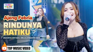 rindunya hatiku ajeng febria ft om nirwana live music versi koplo