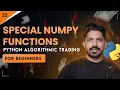 Plotting Charts Special NumPy Functions Days of Python Algo Trading