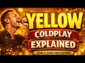 What Does Yellow Mean Song Meaning Explained