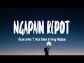 Download Lagu Toton Caribo FT. ‪Wizz Baker \u0026 Fresly Nikijuluw‬ - Ngapain Repot (Mix Lirik)