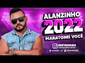 Download Lagu Alanzinho 2022 - Maratonei Você - Repertório Atualizado - Tops do Arrocha