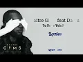 Maitre gims ft dadju tu ne le vois pas (Lyrics)