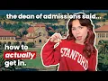 How to Get Into Stanford BEYOND stats you need THIS - DIRECT QUOTES from the Dean of Admissions