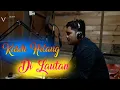Download Lagu Lagu Minang Terbaru_KASIAH HILANG DI LAUTAN (COVER)
