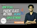 2 How to call Parent Class Method-Super Keyword in Java Explanation Coding Part 2 Println