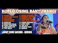 Download Lagu Dini Kurnia - GERIGIS - REHANA - GULU PEDOT - Full Album Koplo Osing Banyuwangi Viral 2025