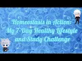 My 7-Day Healthy Lifestyle and Study Challenge