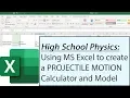 Using MS Excel to create a PROJECTILE MOTION Calculator and Model