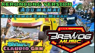 Download DJ VERSI KERONCONG ADUH MAMAE ADA COWOK BAJU MERAH  SLOW ANGKLUNG | Brewog Music Feat Claudio Grn MP3