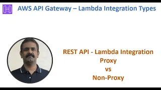 AWS API Gateway - Lambda Proxy vs Non-Proxy Integration with Python