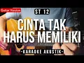Download Lagu Cinta Tak Harus Memiliki (Karaoke Akustik) - ST 12 (Indah Yastami Version)