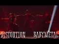Lagu BABYMETAL -「Distortion」[Live Compilation] [字幕 / SUBTITLED] [HQ]