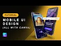 Mobile UI Design with Canva Complete Guide
