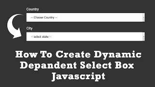 Javascript Dependent Select Options Tutorial Country Based Depandent Dynamically Populate Select
