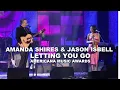 Amanda Shires Jason Isbell - Letting You Go Live Performance