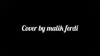 Download #cinta tak harus memiliki#cover by malik ferdi MP3