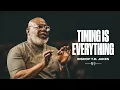 Download Lagu Timing Is Everything - Bishop T.D. Jakes