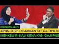 KABAR GEMBIRA ASN PUSAT DAN ASN DAERAH | KETUK PALU APBN MENKEU-RI KAJI KENAIKAN GAJI PNS 2026
