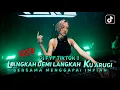 Download Lagu FYP TIKTOK - LANGKAH DEMI LANGKAH KU ARUNGI | BERSAMA MENGGAPAI IMPIAN (DJ NA OFFICIAL)