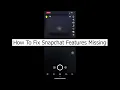 How To Fix Snapchat Features Missing 2022 Snapchat Filters Missing Problem Solved