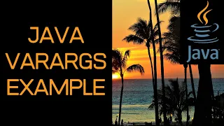 How to Use Varargs in Java - Beginner Java Tutorial