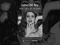 Download Lagu lana del rey - toxic