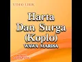 Harta Dan Surga (Koplo)