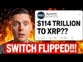 DTCC JUST FLIPPED THE SWITCH ON XRP 114 TRILLION TO XRP